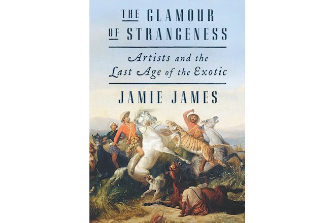 The Glamour of Strangeness: Artists and the Last Age of the Exotic ...