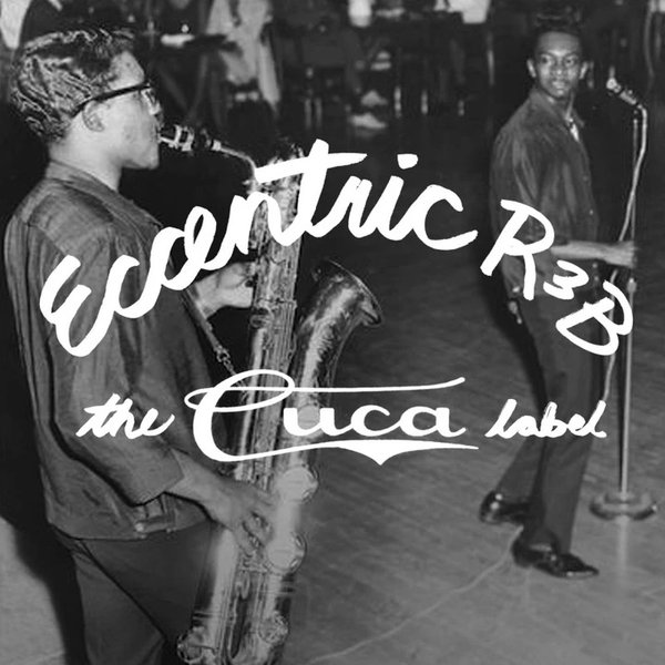 Eccentric R&amp;B: The Cuca Label