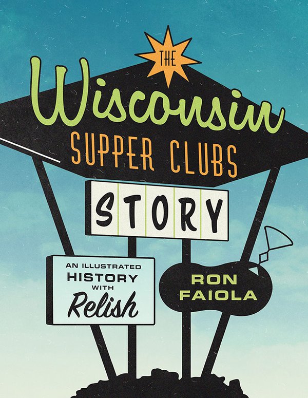 Wisconsin Supper Clubs Story