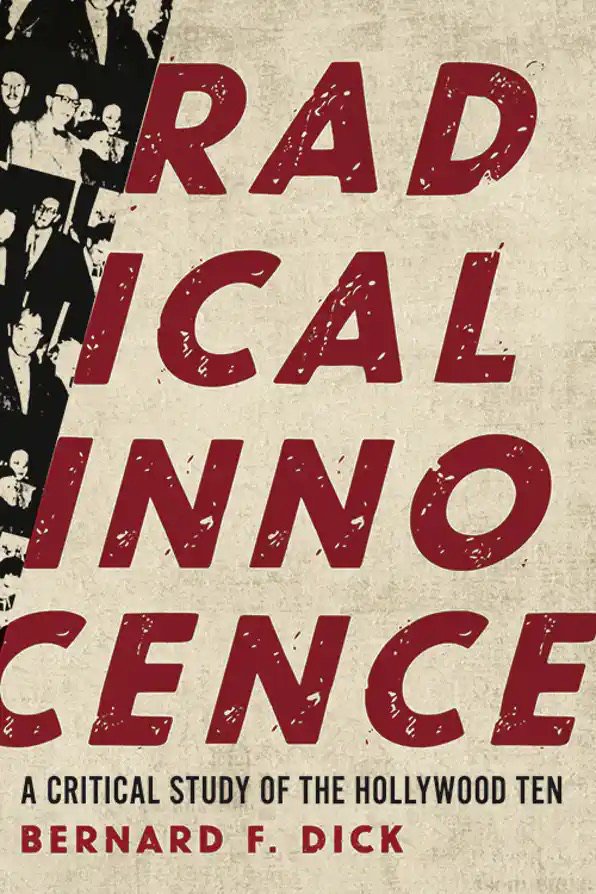 Radical Innocence: A Critical Study of the Hollywood Ten