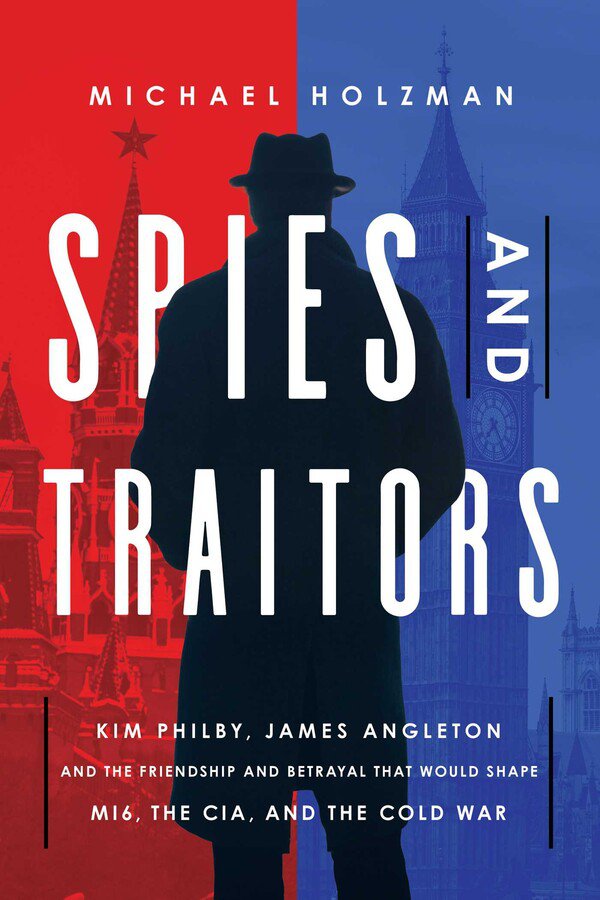 Spies and Traitors by Michael Holzman