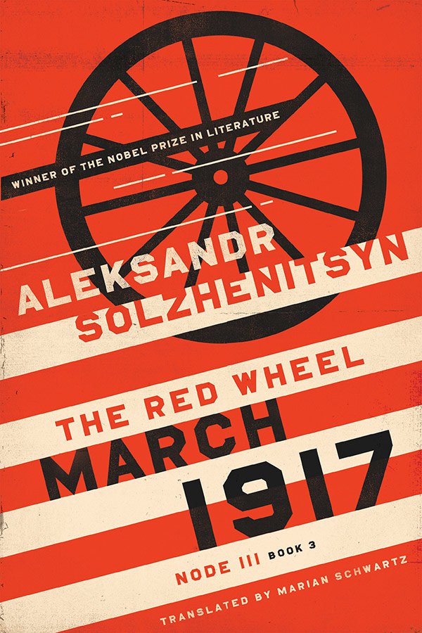 Solzhenitsyn - The Red Wheel March 1917