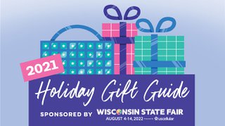 Shepherd Express Holiday Gift Guide 2021: Wisconsin State Fair