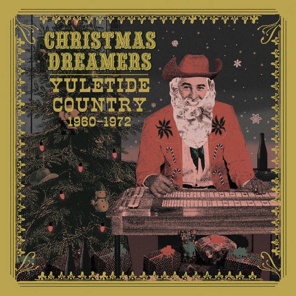 Christmas Dreamers: Yuletide Country (1960-1972