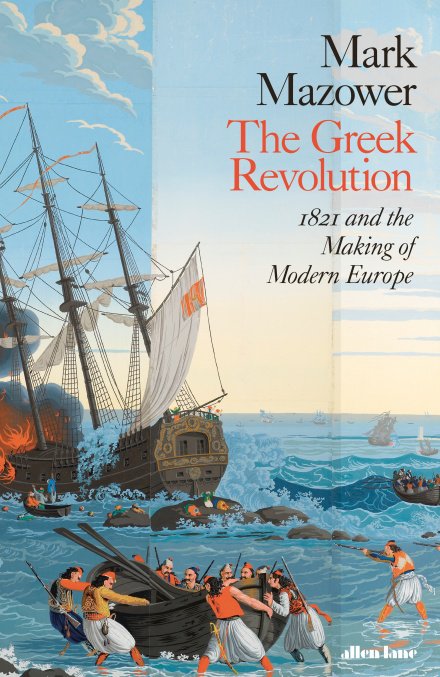The Greek Revolution by Mark Mazower