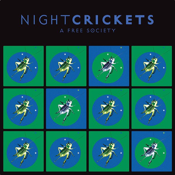 A Free Society by Night Crickets
