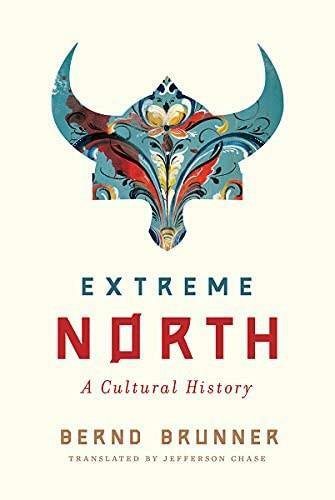 Extreme North by Bernd Brunner