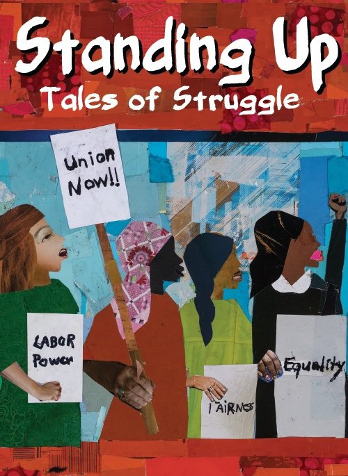 Standing Up: Tales of Struggle by Ellen Bravo and Larry Miller