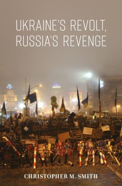 Ukraine’s Revolt, Russia’s Revenge