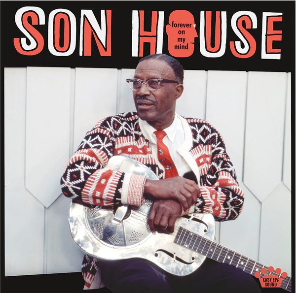Son House "Forever on my Mind"