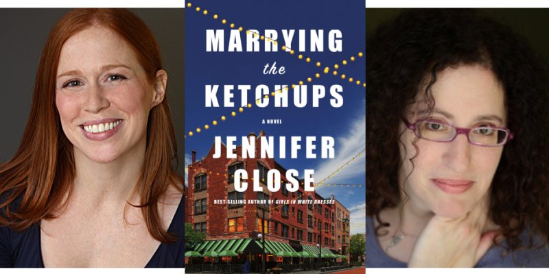 Jennifer Close "Marrying the Ketchups"