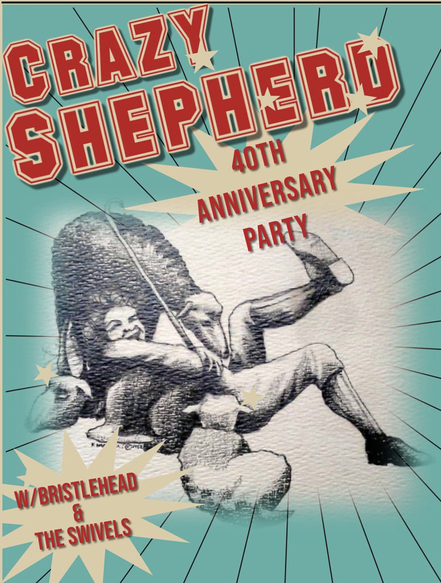 Crazy Shepherd 40th Anniversary Party