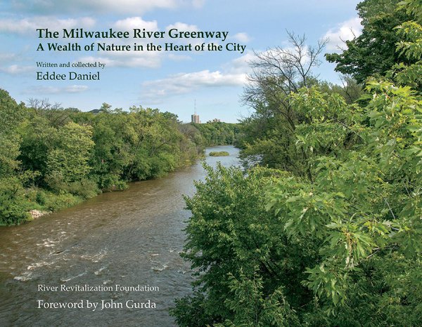 The Milwaukee River Greenway by Eddee Daniel