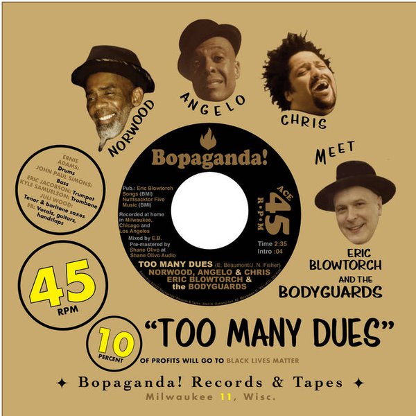 “Too Many Dues” by Norwood, Angelo &amp; Chris Meet Eric Blowtorch and the Bodyguards