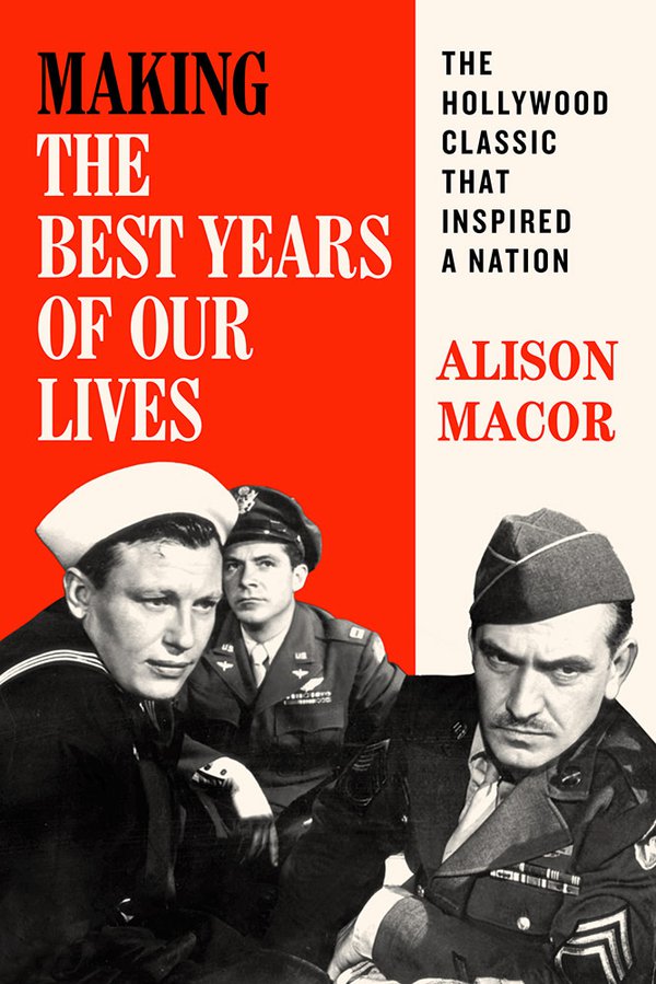 'Making The Best Years of Our Lives' by Alison Macor