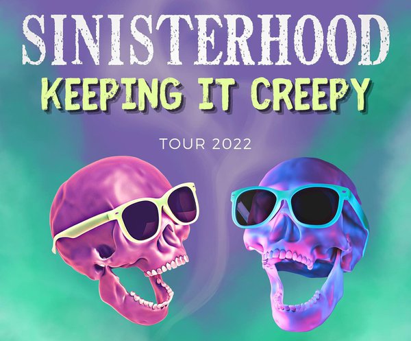 Sinisterhood Keeping in Creepy Tour 2022