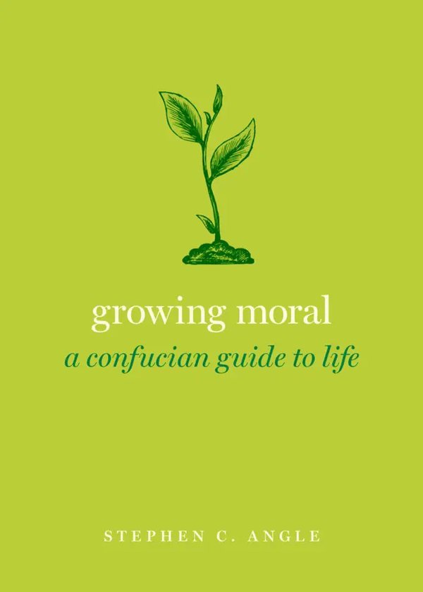'Growing Moral' by Stephen C. Angle