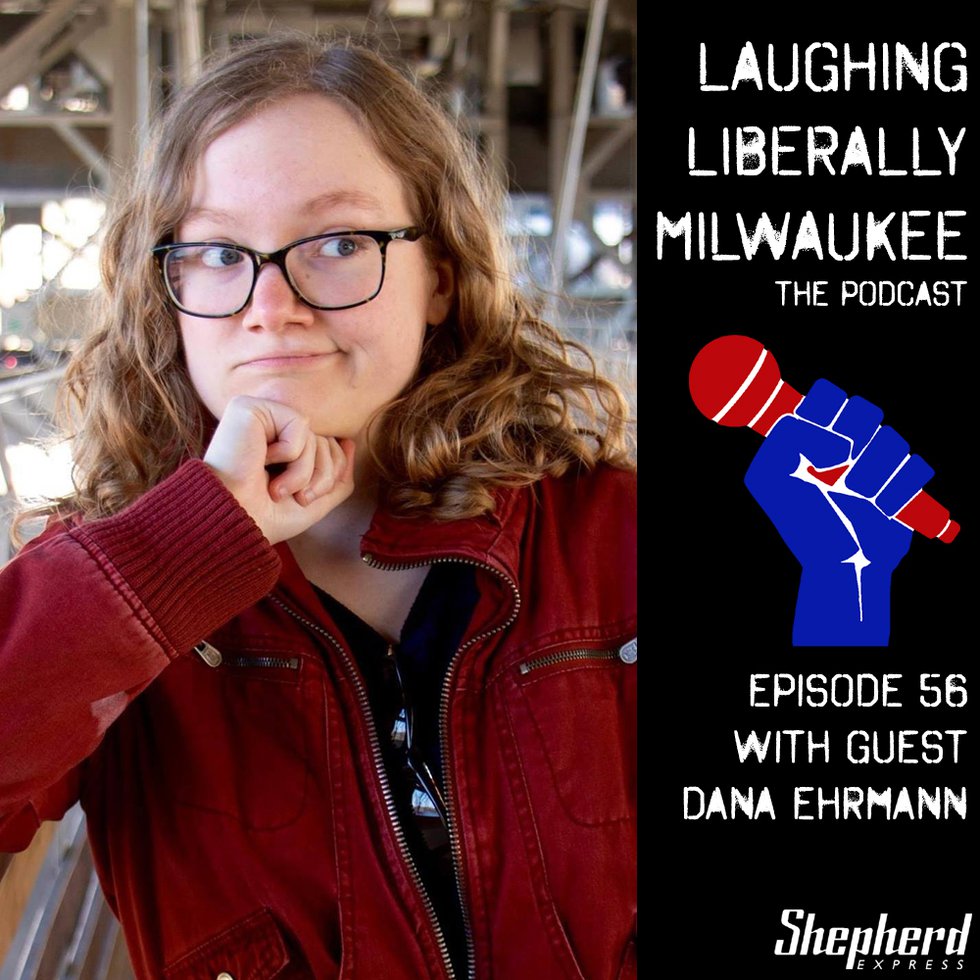 Laughing Liberally Milwaukee Episode 56