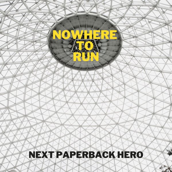Nowhere to Run by Next Paperback Hero