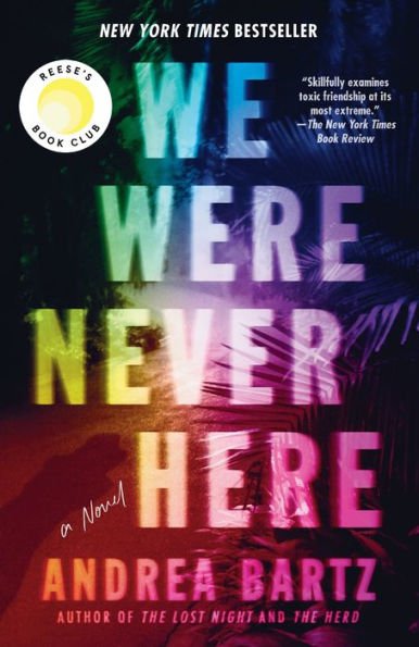 'We Were Never Here' by Andrea Bartz