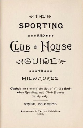 Sporting and Club House Guide to Milwaukee