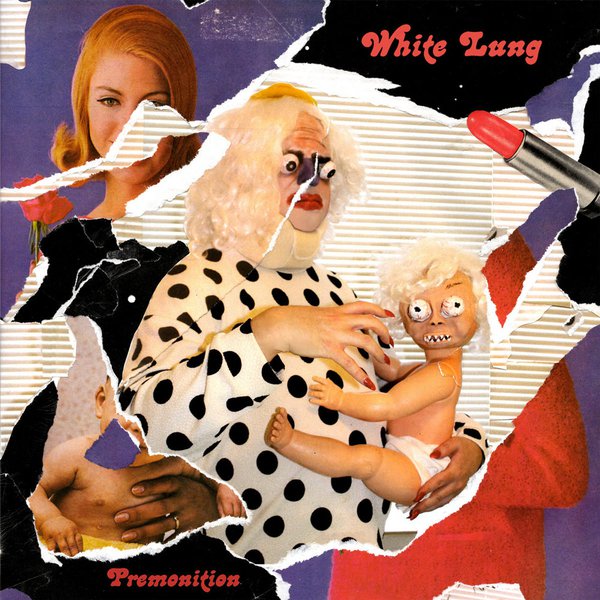 'Premonition' by White Lung