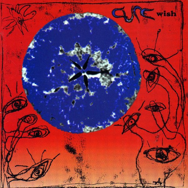 'Wish' by The Cure