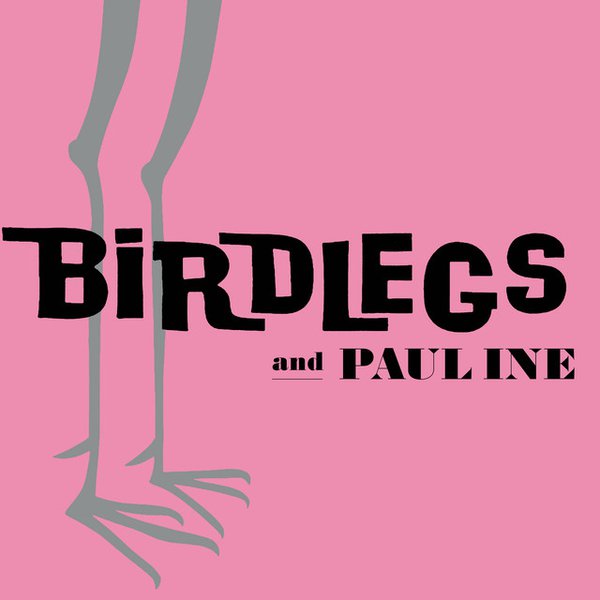 Birdlegs and Pauline