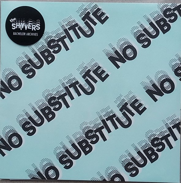 'No Substitute' by The Shivvers