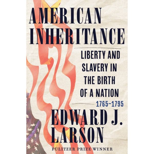 'American Inheritance' by Edward J. Larson