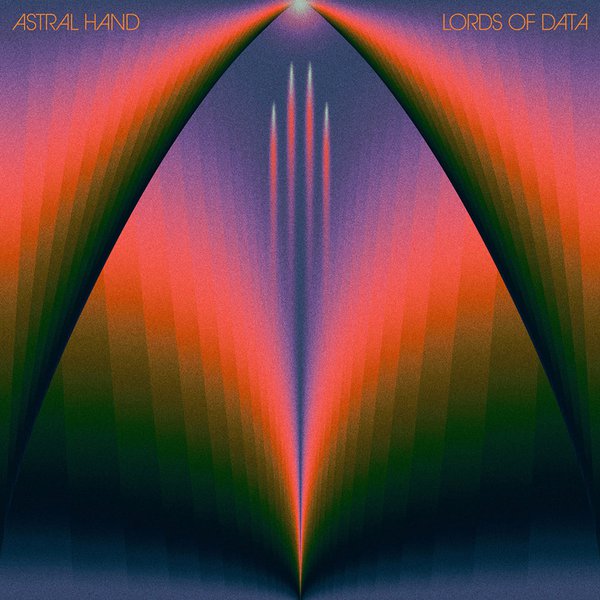 Astral Hand 'Lords of Data'