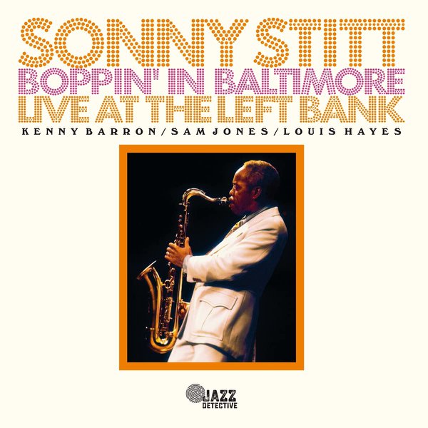 Boppin’ in Baltimore: Live at the Left Bank by Sonny Stitt