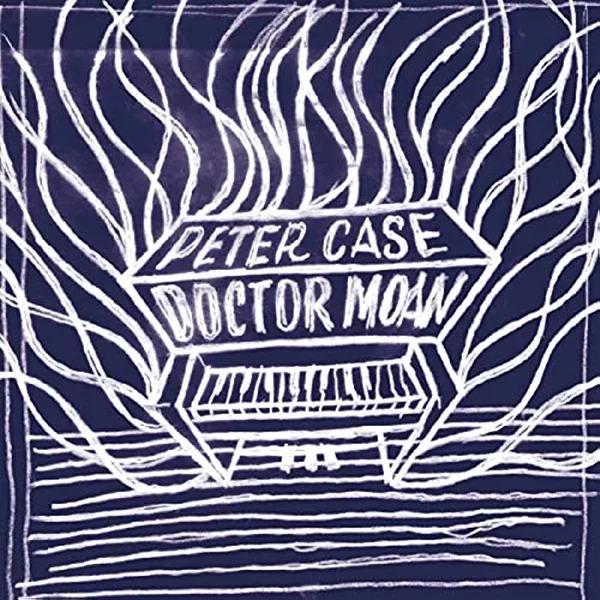 'Doctor Moan' by Peter Case