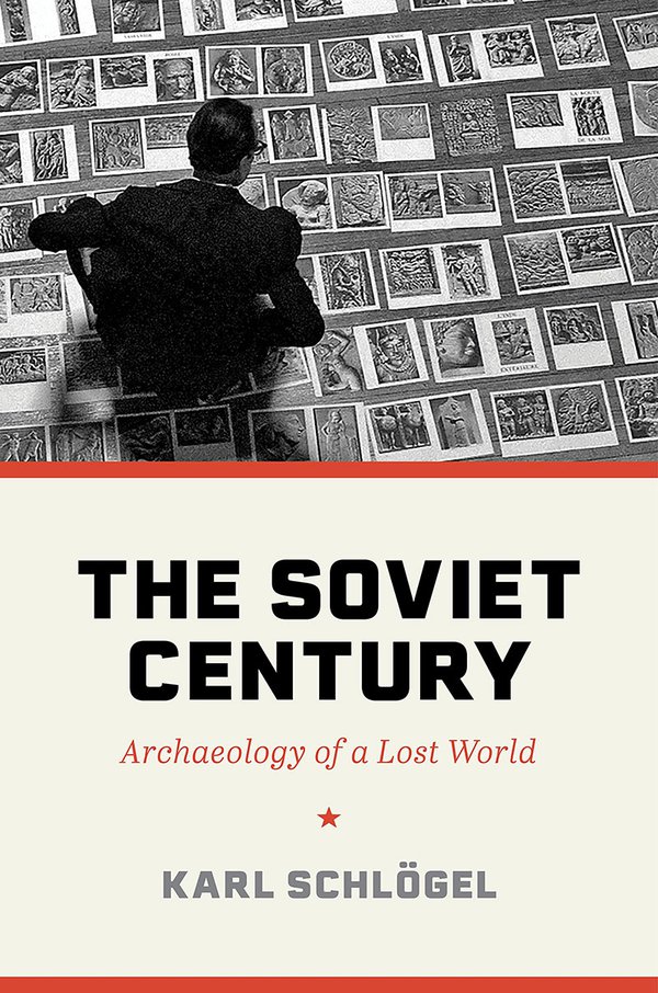 'The Soviet Century' by Karl Schlögel