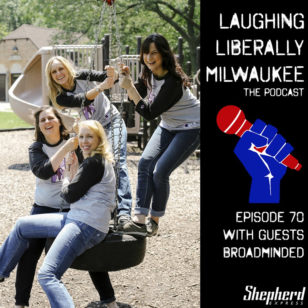 Laughing Liberally Milwaukee Episode 70