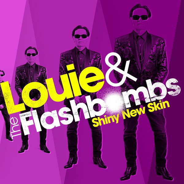 'Shiny New Skin' by Louie &amp; The Flashbombs