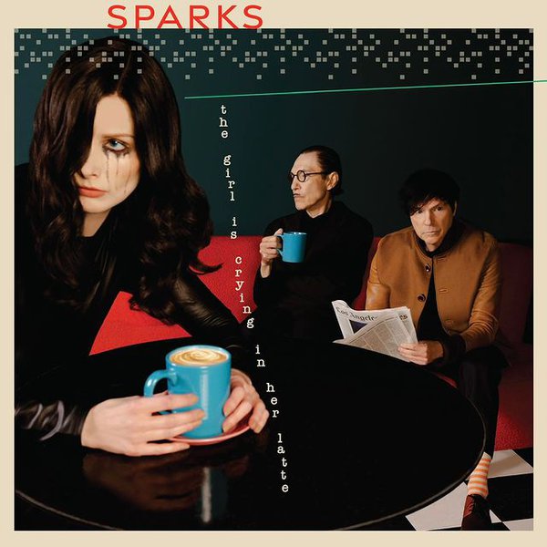 'The Girl is Crying in Her Latte' by Sparks
