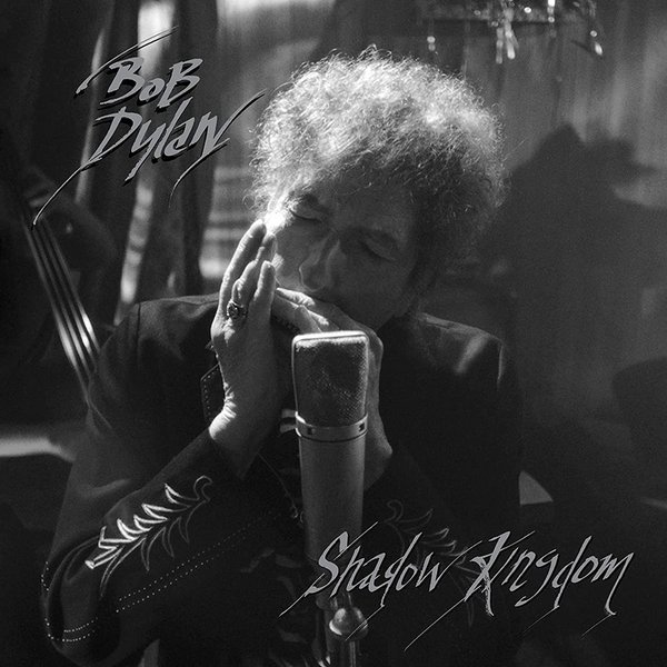 'Shadow Kingdom' by Bob Dylan