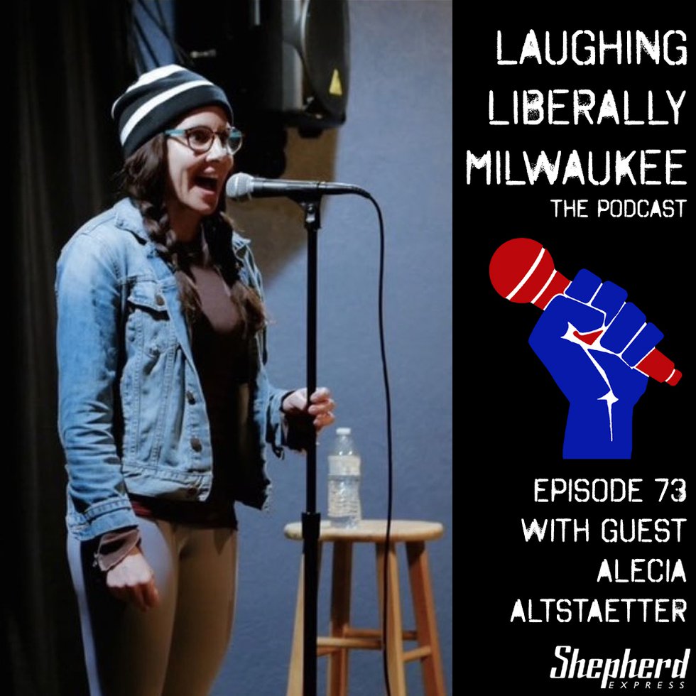Laughing Liberally Milwaukee Episode 73
