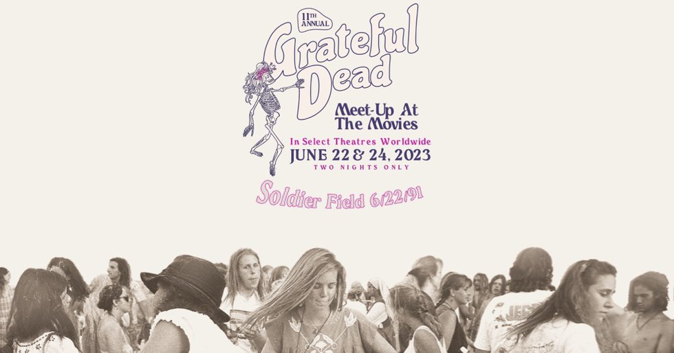 GRATEFUL DEAD MEET-UP 2023 Brings The Dead's 1991 Concert At Chicago's Soldier  Field To Cinemas Worldwide On June 22 and 24 - Boxoffice