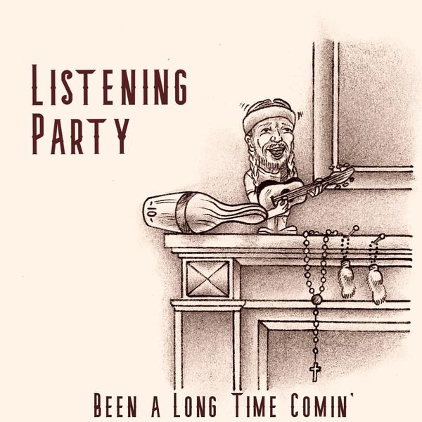 'Been a Long Time Comin' by Listening Party