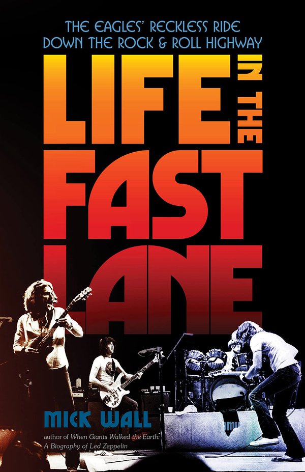 'Life in the Fast Lane' by Mick Wall