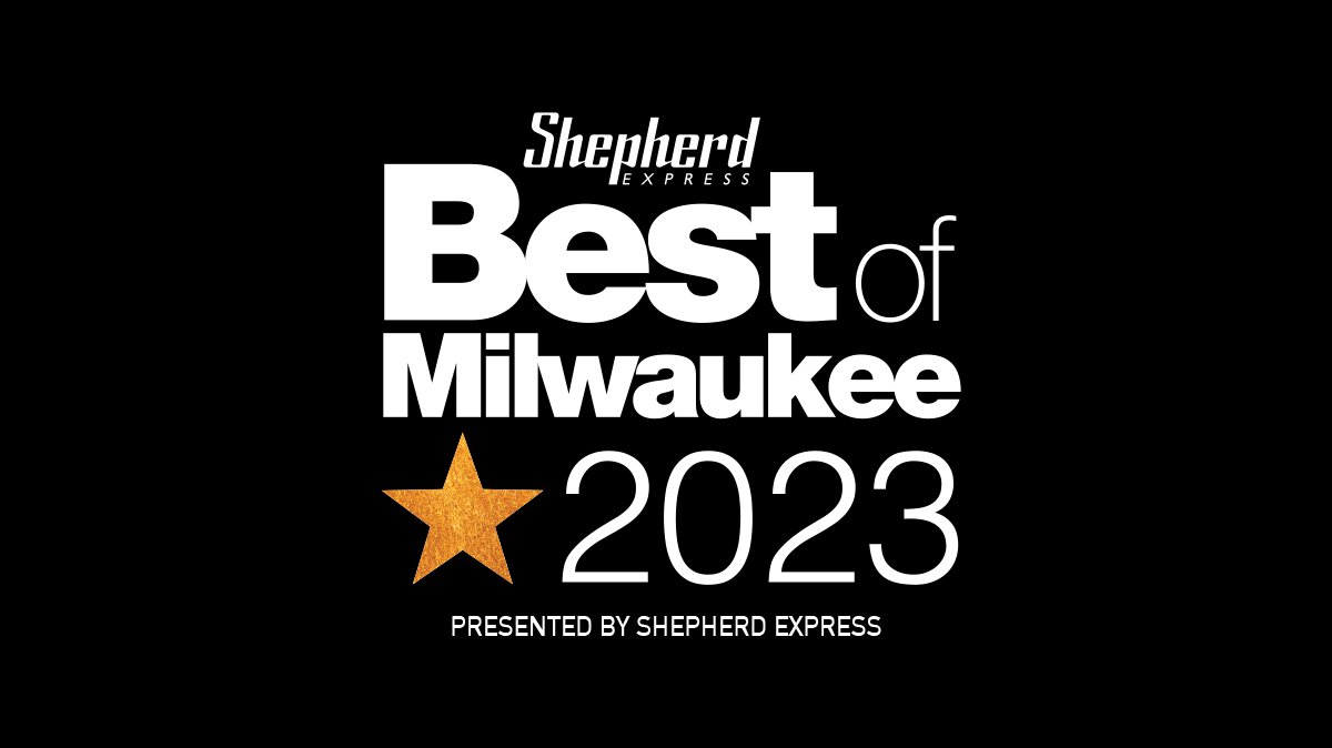 Best of Milwaukee 2023 - Shepherd Express