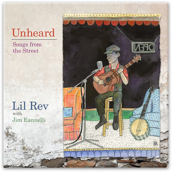 ‘Unheard: Songs’ from the Street by Lil Rev