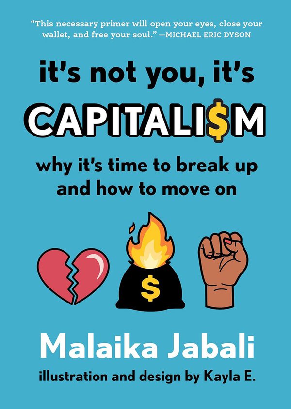 It's Not You It's Capitalism