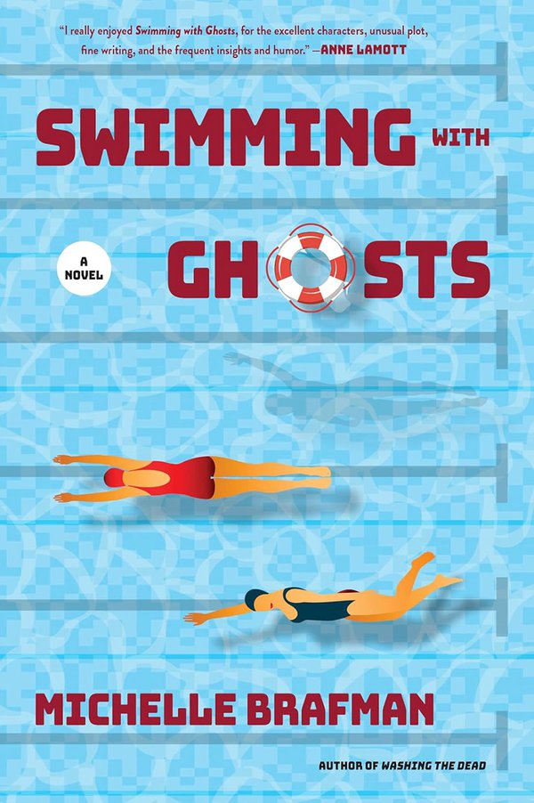 Swimming With Ghosts by Michelle Brafman