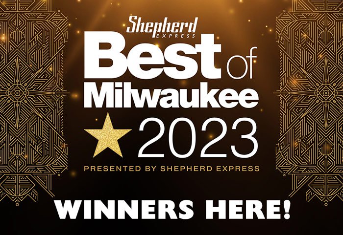 Shepherd Express Best of Milwaukee 2023 winners