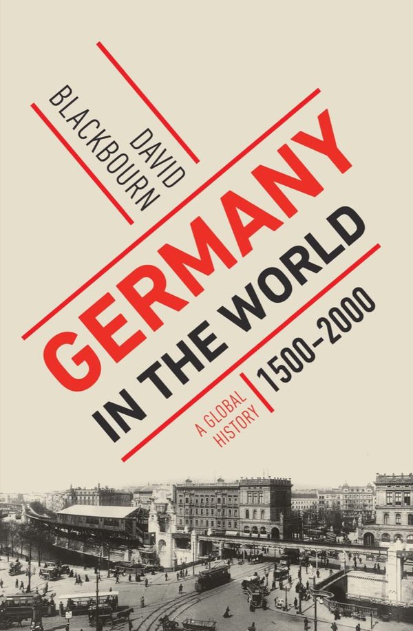 Germany in the World by David Blackbourn