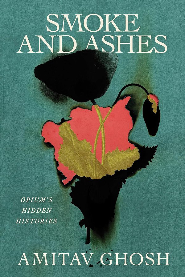 Smoke and Ashes by Amitav Ghosh