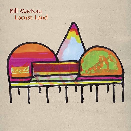 Locust Land by Bill MacKay